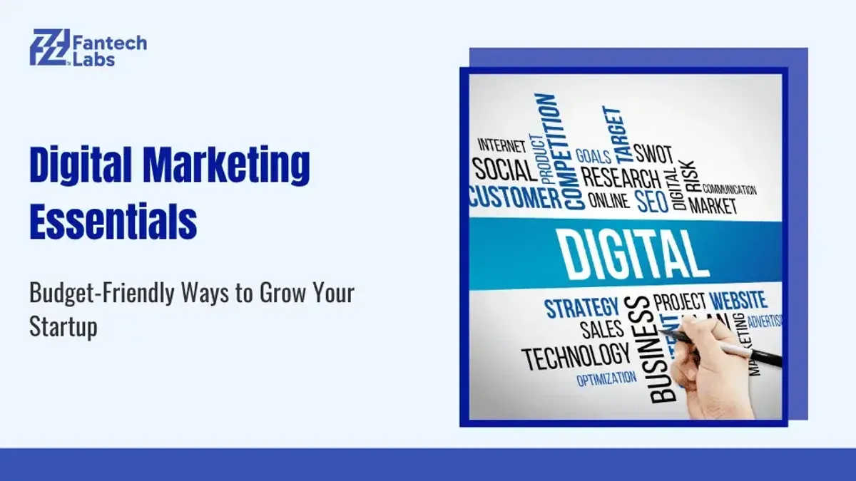 Digital Marketing Essentials: Budget-Friendly Ways to Grow Your Startup