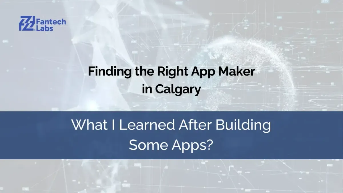 Finding the Right App Maker in Calgary